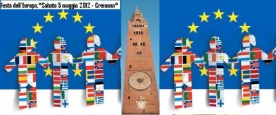 Festa dell'Europa.*Sabato 5 maggio 2012 - Cremona*