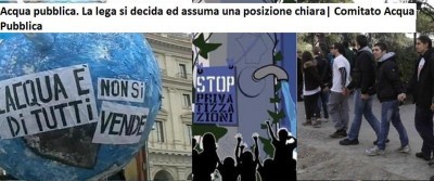 Acqua pubblica. La lega si decida ed assuma una posizione chiara| Comitato Acqua Pubblica
