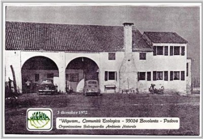 WIGWAM BUON COMPLEANNO: 40 ANNI FA, LA COMUNITA' ECOLOGICA DI BOVOLENTA