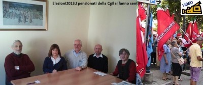 Elezioni2013.I pensionati della Cgil si fanno sentire. (video)