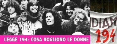 “LEGGE 194: COSA VOGLIONO LE DONNE”. 