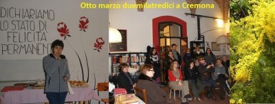 Otto marzo duemilatredici a Cremona