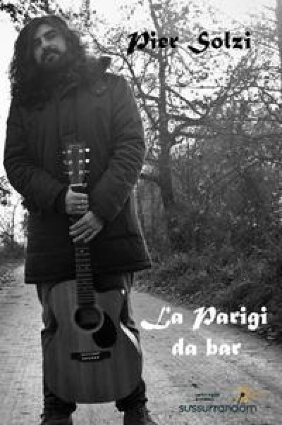 La Parigi da Bar, il primo libro di Pier Solzi