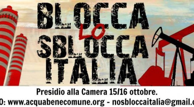 Blocca lo Sblocca-Italia, difendi la tua terra. Firma l’appello