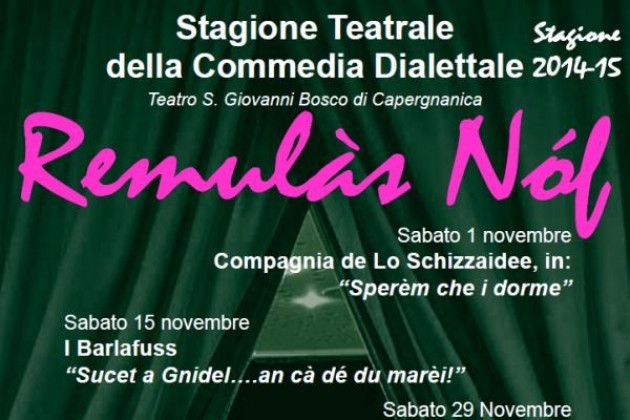 Teatro dialettale in Provincia di Cremona, ‘Remulàs Nóf’ a Capergnanica