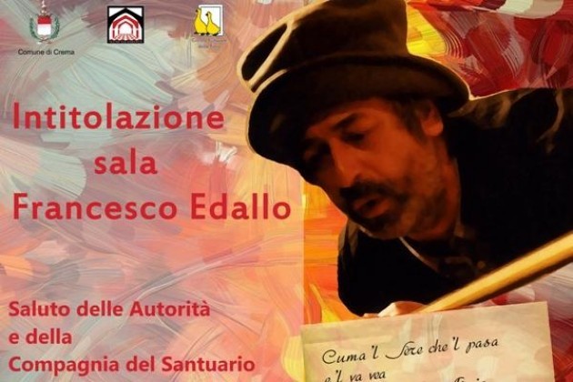Provincia di Cremona, a Crema si intitola una sala all’attore Francesco Edallo