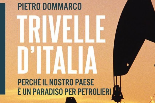A Cremona Pietro Dommarco, autore del libro ‘Trivelle d’Italia’