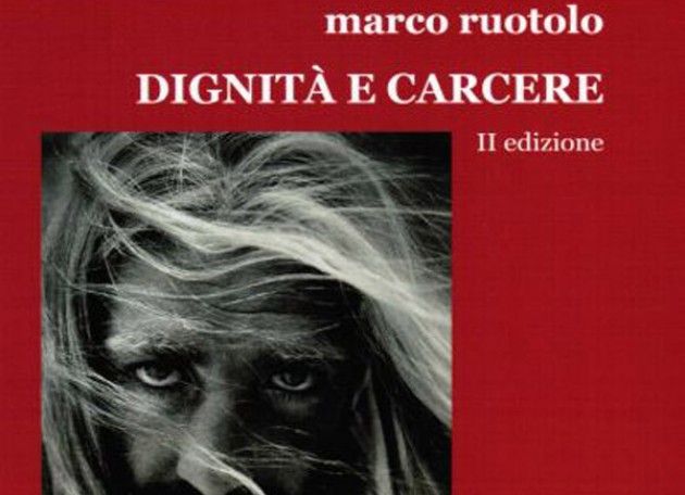 Recensione di un ergastolano al libro “Dignità e Carcere” di Marco Ruotolo