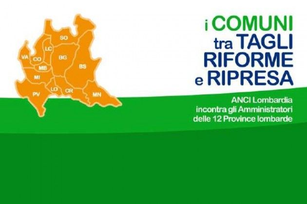 Anci Lombardia lancia il tour nelle Province sul tema delle finanze locali