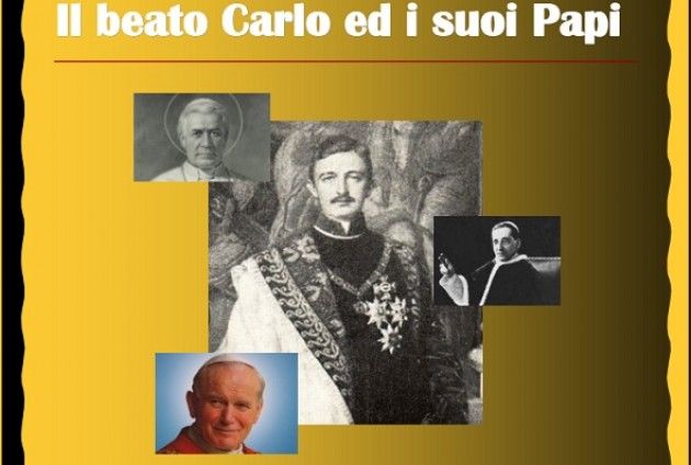 I Papi del beato Carlo d’Asburgo