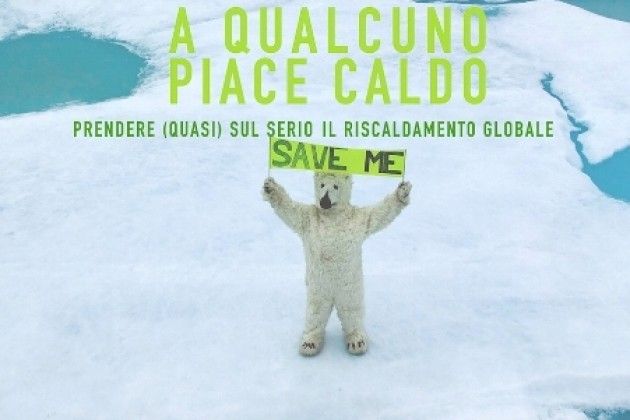 Mercoledì a Lodi ‘A qualcuno piace caldo’, show teatrale sul riscaldamento globale