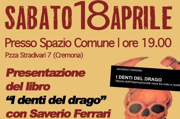 Osservatorio Antifascista, sabato a Cremona Saverio Ferrari e ‘I denti del drago’