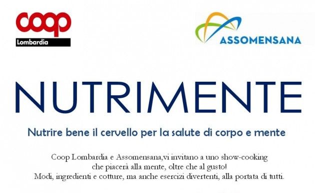 Assomensana e Coop Lombardia, arriva ‘Nutrimente’, cooking show tutto da gustare