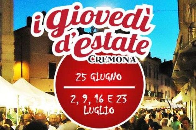 Tornano i Giovedì d’Estate a Cremona, martedì la presentazione dell’iniziativa