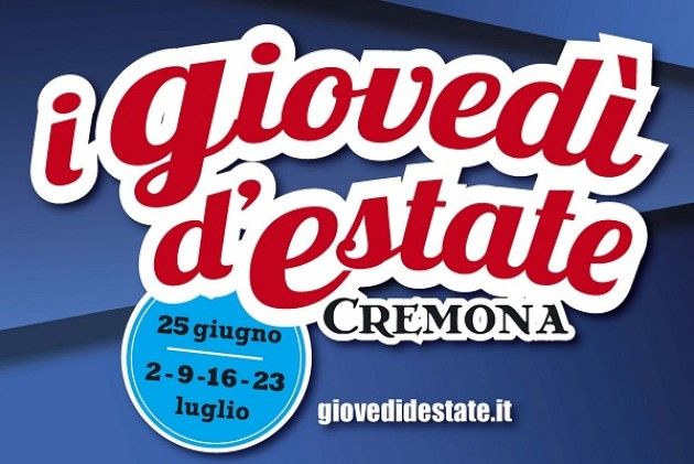 Cremona XV edizione dei ‘Giovedì d'Estate’, dal 25 giugno al 23 luglio 2015