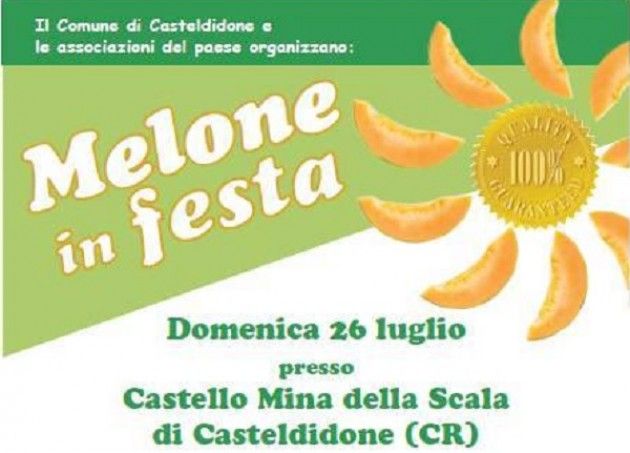 ‘Melone in Festa’ a Casteldidone per domenica 26 luglio presso il Castello Mina della Scala.