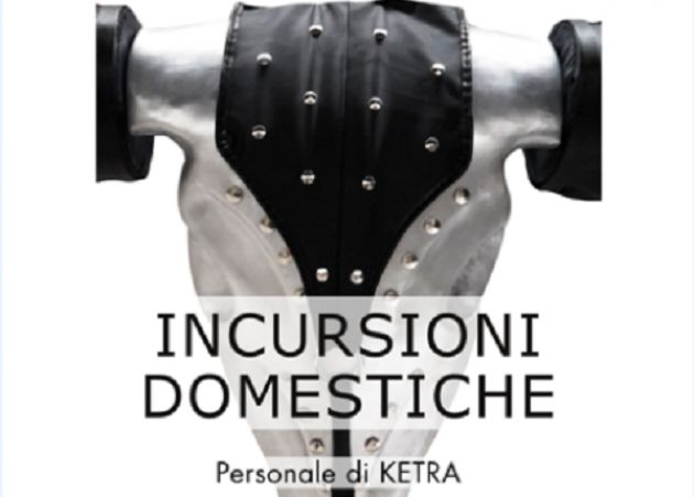 Padova INCURSIONI DOMESTICHE  Personale di KETRA a cura di Barbara Codogno 