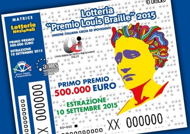 Solidarietà ai non vedenti I biglietti vincenti della  lotteria ‘Louis Braille’ saranno estratto il 10 settembre 2015