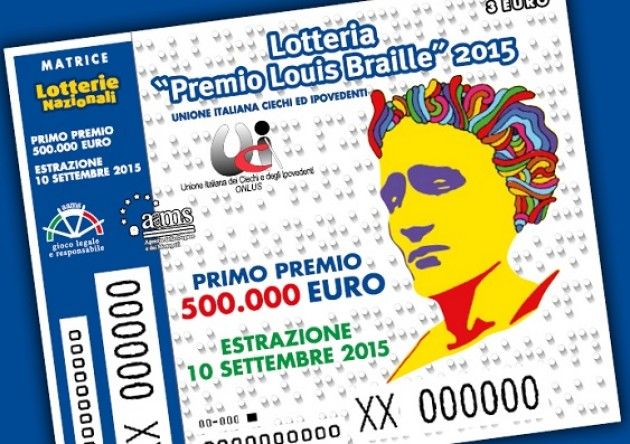 Solidarietà ai non vedenti I biglietti vincenti della  lotteria ‘Louis Braille’ saranno estratto il 10 settembre 2015