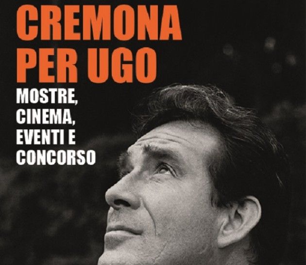 Cremona per Ugo Tognazzi