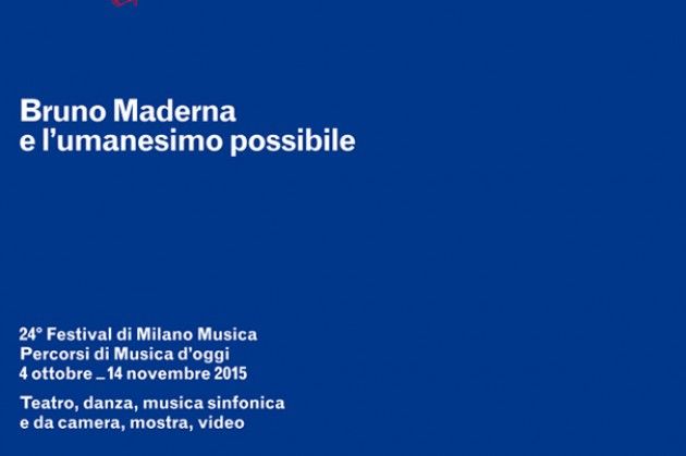 Milano, presentato oggi 24° Festival di Musica 'Bruno Maderna e L'Umanesimo possibile'