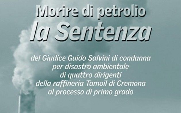 Tamoil Cremona La sentenza di Guido Salvini è diventata il libro ‘Morire di petrolio..’