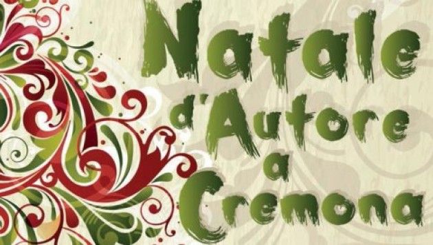 Cremona - ''Natale d'Autore''
