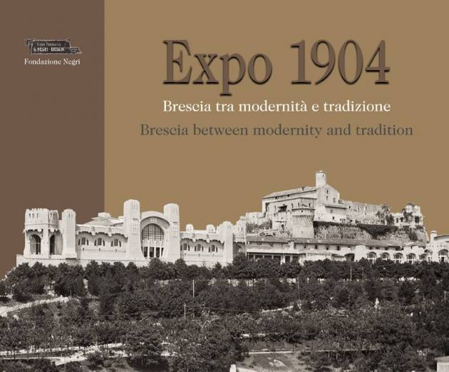Brescia - Mostra ‘ ‘EXPO 1904. Brescia tra modernita’ e tradizione’ ’
