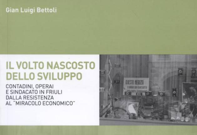 Udine, 29 gennaio, presentazione libro 'Il volto nascosto dello sviluppo' di G. Luigi Bettoli