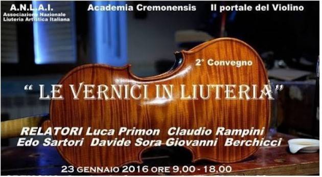 Un successo il 2° Convegno sulle vernici in liuteria tenuto a Cremona