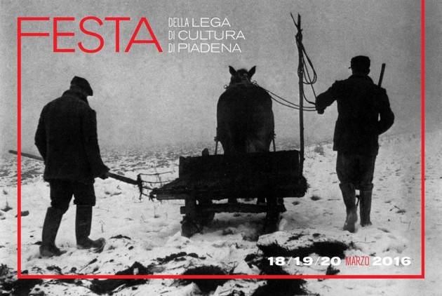 Festa 2016 della Lega Cultura di Piadena dal 18 al 20 marzo