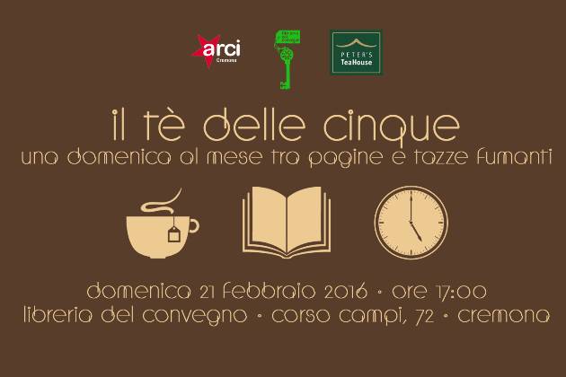 ‘Il tè delle cinque’ con Arci Cremona, Libreria del Convegno e Peter’s Tea House