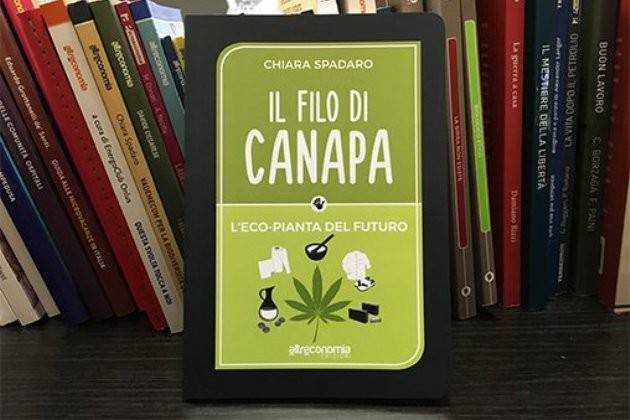 Altreconomia presenta ‘Il filo di canapa’: un libro sull’ecopianta del futuro