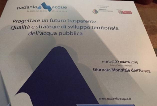 Giornata Mondiale dell’Acqua. A Palazzo Trecchi il convegno Progettare un futuro trasparente di Padania Acque Cremona
