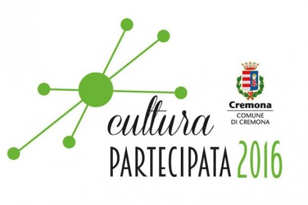 Cremona Cultura Partecipata dal 1° al 30 aprile nuova raccolta di proposte