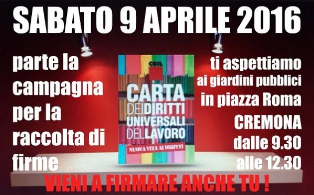 Carta dei diritti universali del lavoro Anche a Cremona parte la campagna per la raccolta firme