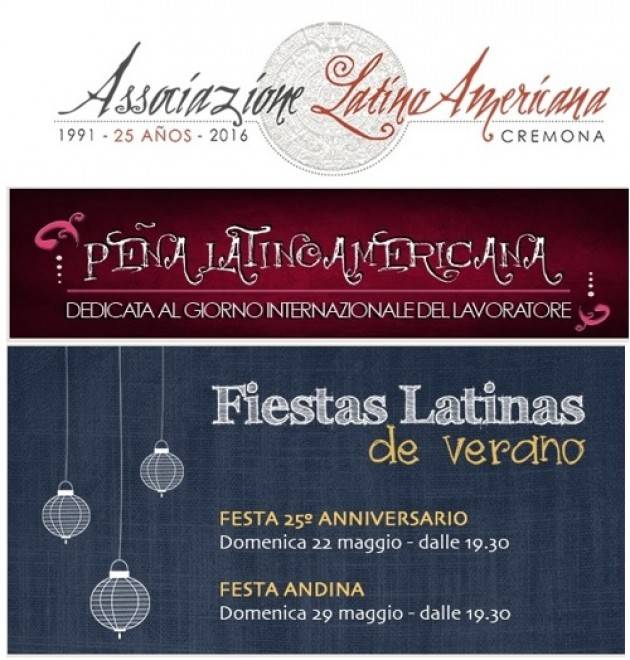 Associazione Latino Americana Cremona le feste di maggio 2016