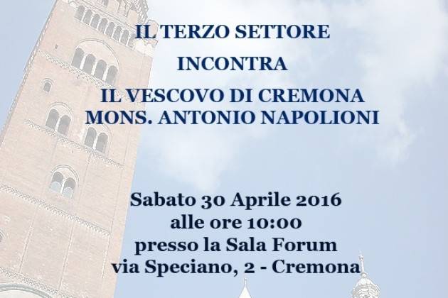 Sabato Il Terzo Settore incontra il Vescovo di Cremona Napolioni