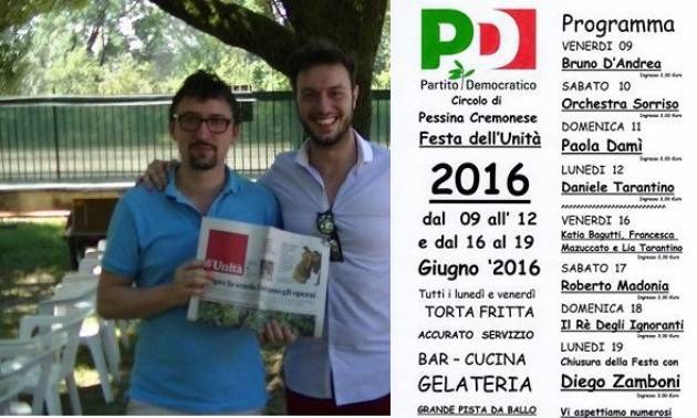 Feste dell’Unità  2016  e finanziamento PD Cremona Siamo quasi ai blocchi di Partenza La prima è Pessina Cremonese