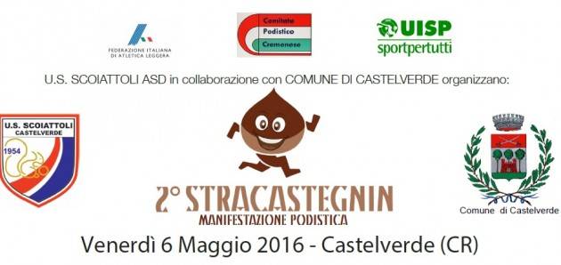 U.S. Scoiattoli e il Comune di Castelverde sono lieti di presentare la 2° edizione della Stracastegnin