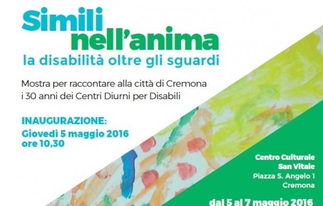 Cremona i 30 anni dei Centri Diurni per Disabili mostra ‘Simili nell'anima. La disabilità oltre gli sguardi