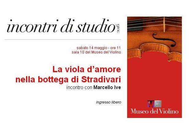 Cremona, ‘La viola d’amore nella bottega di Stradivari’, incontro con Marcello Ive