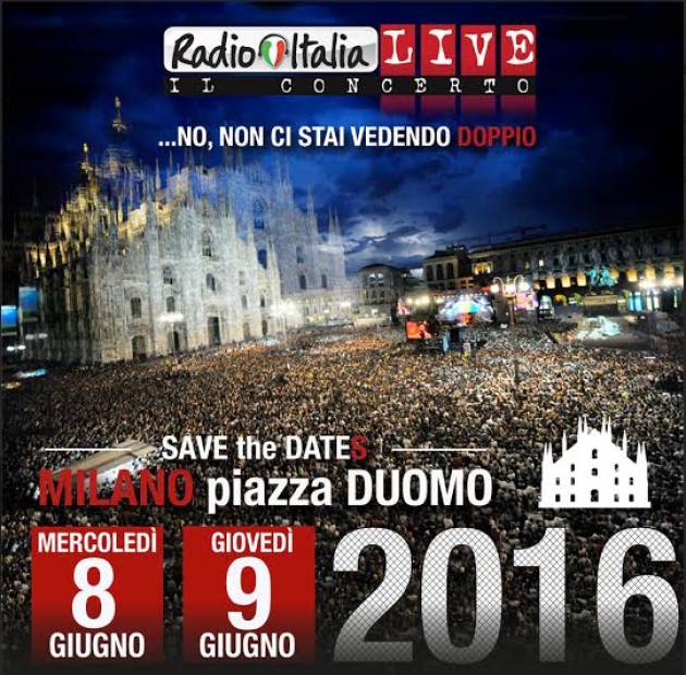 Milano - Concerto Radio Italia in Duomo 8 e 9 giugno