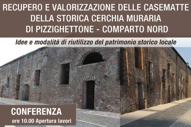 Pizzighettone, incontro su recupero e valorizzazione casematte del comparto nord