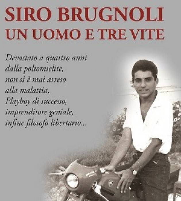 Intervista a Siro Brugnoli Un uomo e tre vite di Stefania Miccolis