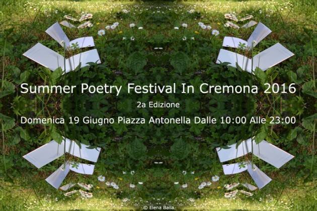Cremona, domenica 19 giugno la seconda edizione del Summer Poetry Festival