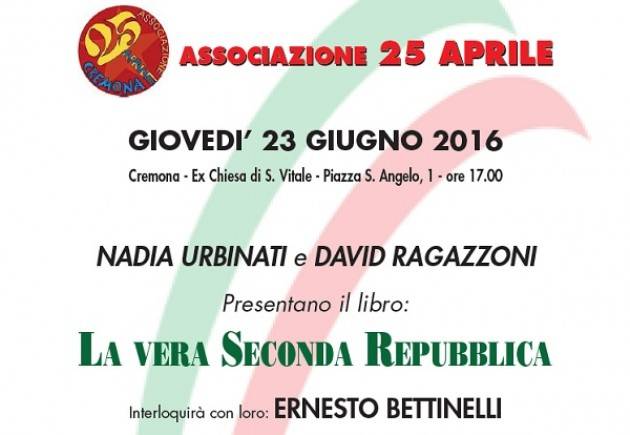 Nadia Urbinati presenta ‘La vera Seconda Repubblica’ a cura Ass. 25 Aprile Cremona