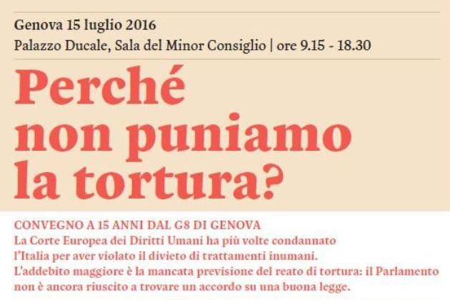 A Genova è confermata  venerdì 15 luglio l'iniziativa : ‘Perché non puniamo la tortura?’