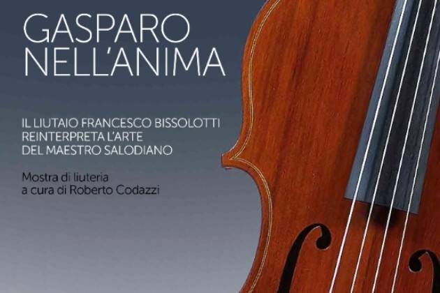 Al MuSa di Salò i capolavori del liutaio cremonese Francesco Bissolotti
