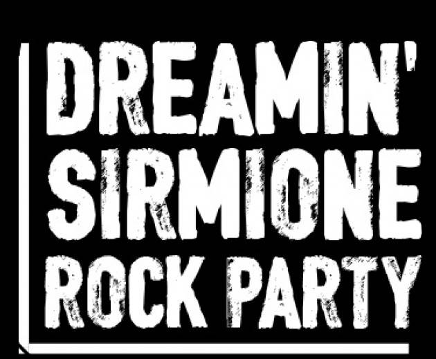 DREAMIN’ SIRMIONE ROCK PARTY